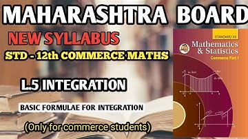 5. INTEGRATION |BASIC FORMULAE FOR INTEGRATION| EASY TRICK  | 12TH COMMERCE NEW SYLLABUS|MAHARASHTRA
