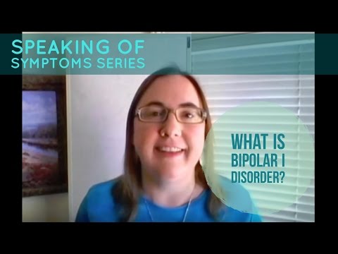 What Is Bipolar I Disorder Speaking Of Symptoms Series