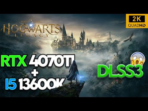 RTX 4070 Ti + I5 13600K | Hogwarts Legacy Tested | Compared DLSS 3 | 1440P