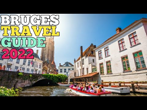 BRUGES TRAVEL GUIDE 2022 - BEST PLACES TO VISIT IN BRUGES BELGIUM IN 2022