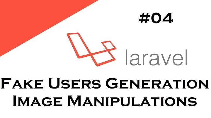 Fake Users Generation #04 | Image Manipulations | Advanced Laravel Topics