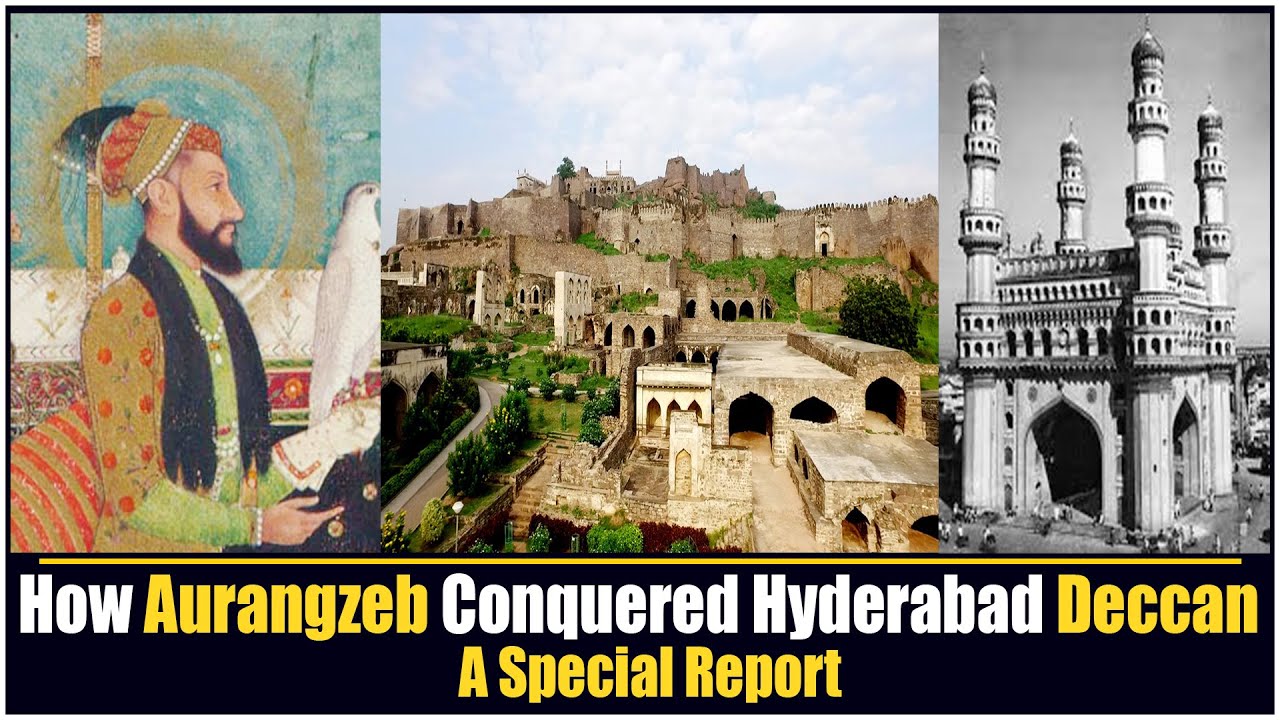 How Aurangzeb Conquered Hyderabad Deccan — A Special Story