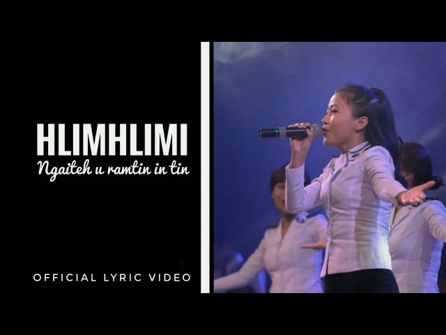 HLIMHLIMI - NGAITEH U RAMTIN IN TIN (Official Lyric Video) class=