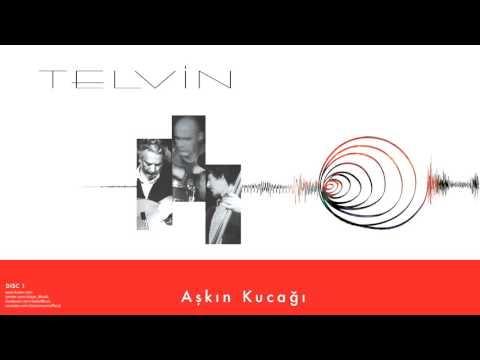 Telvin - Aşkın Kucağı [ Telvin © 2006 Kalan Müzik ]