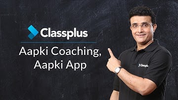 Classplus | Aapki Coaching Aapki App ft. Sourav Ganguly