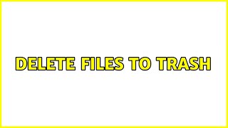 Ubuntu: Delete Files To Trash (2 Solutions!!)