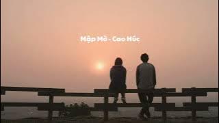 1 Hour | Mập Mờ - Cao Húc | 阴霾 - 高旭