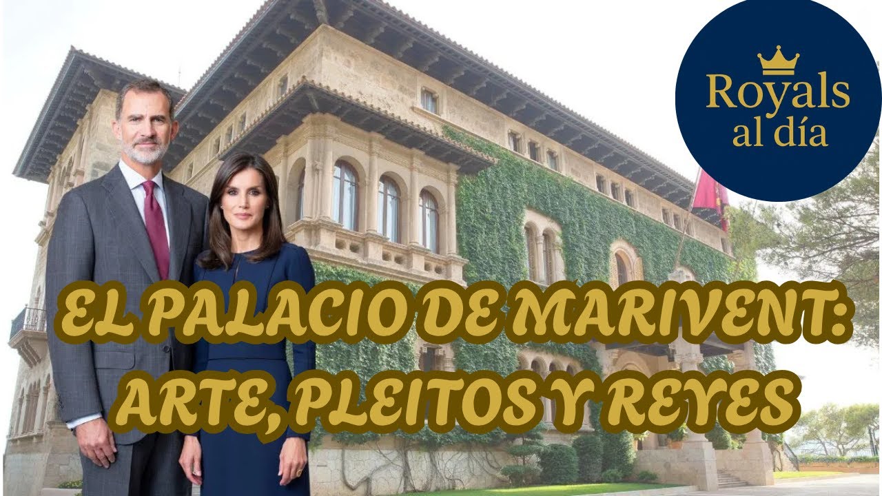 Marivent: el Palacio Real que NO Pertenece a los Reyes