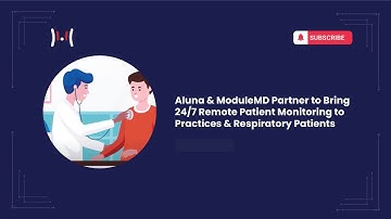 Aluna & ModuleMD Partner to Bring 24/7 Remote Patient Monitoring to Practices & Respiratory Patients