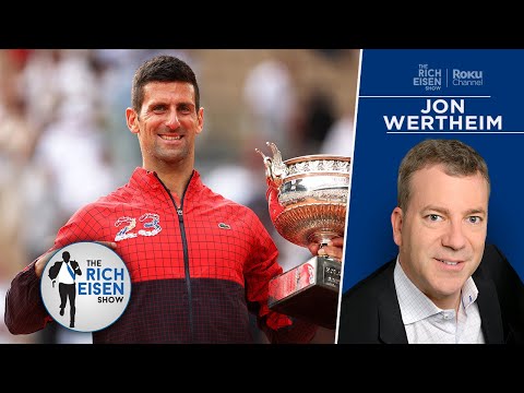 S.I.’s Jon Wertheim on Novak Djokovic’s Lofty Place in Tennis’ Pantheon 