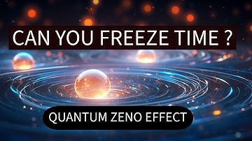 Quantum Zeno Effect -Can you Freeze Time? #quantumphysics