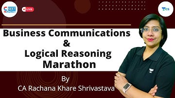 CSEET || Business Communication & Logical Reasoning Marathon || CA Rachana Khare Shrivastava