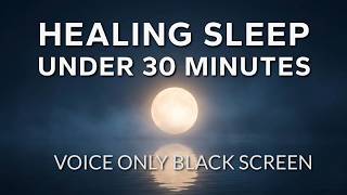 Sleep Hypnosis Deep Healing Power Nap in 30 Minutes (Very Strong) Voice Only, Black Screen