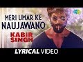 Kabir singh meri umar ke naujawano  lyrical  shahid kapoor teena singh  kishore kumar