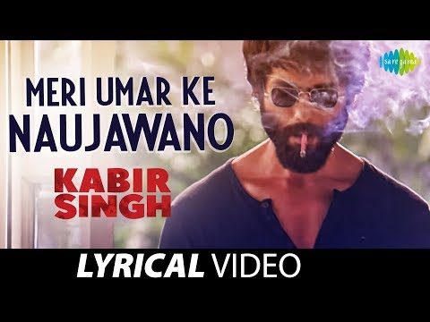 Kabir Singh: Meri Umar ke Naujawano | Lyrical Video | Shahid Kapoor, Teena Singh | Kishore Kumar