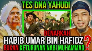 HABIB UMAR BIN HAFIDZ Tes DNA Yahudi Bukan Keturunan Nabi BENARKAH??
