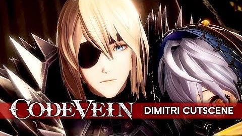 Code Vein Character Creation – Dimitri (Fire Emblem: Three Houses) ★ Cutscene Showcase