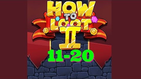 How to Loot 2 Hero Rescue & Pin Pull level 11 12 13 14 15 16 17 18 19 20 gameplay answers