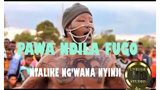 Pawa Ndila Fugo_ Ntalike Ng'wana Nyinji_  Audio Pr By Lwenge Rec