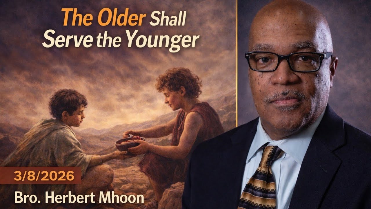 The Older Shall Serve the Younger - Sermon (3/8/2026)