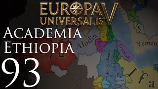 Europa Universalis V | Academia Ethiopia | Episode 93