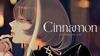 【歌ってみた】Cinnamon - キタニタツヤ covered by 明透