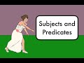 Understanding Subjects and Predicates