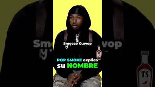 Pop Smoke Explica Su Nombre-