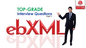 EbXML Interview Questions and Answers 2019 Part-1 | EbXML Interview Questions | Wisdom IT Services