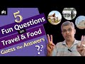 Guess the Answers | Travel and Food Quiz #1
