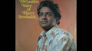 The Golden Voice of Harry Sewbalak  (R.I.P)