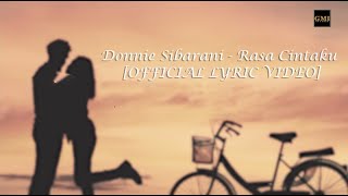 Donnie Sibarani - Rasa Cintaku [OFFICIAL LYRIC VIDEO]