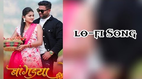 Bangdya (lo-fi Song) #rajirmali