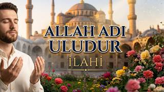 İlahi Allah Adi Uludur Dudaklar Susar Ama Kalp Konuşur İlahiler 4K Tv