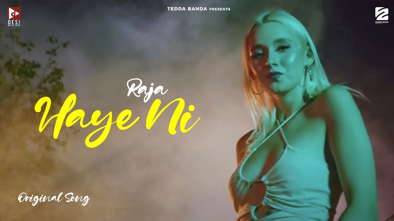 HAYE NI (official Video) Raja | Tedda Banda | New Punjabi Song 2023