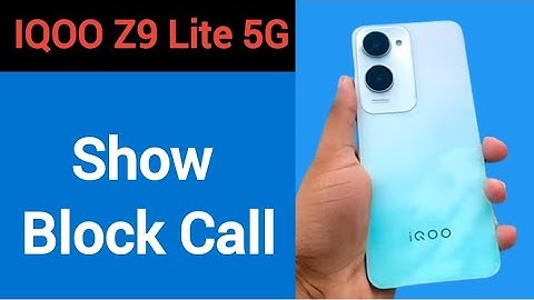 IQOO Z9 Lite 5G me block call Kaise dekhen, how to show block call