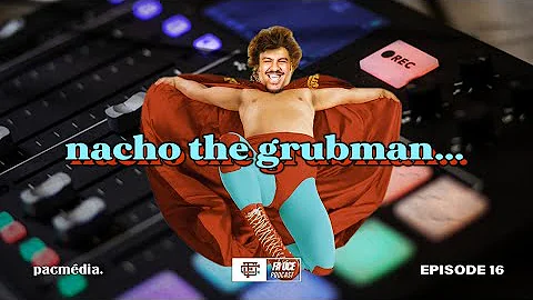 THE FA UCE PODCAST | Episode 16 - Nacho the Grubman