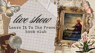 Leave It To The Prose Book Club Live Show | The Lighthouse Keepers Daughter by Heather Webb
