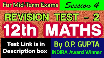 CBSE 12th Maths - Revision Test - 2 || Mid-Term Exams for 2021 || Mathematicia By O.P. GUPTA