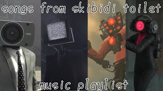 Songs from skibidi toilet [music playlist]