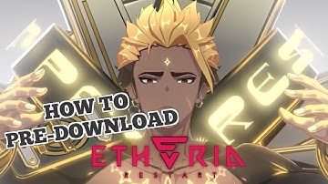 HOW TO PRE-DOWNLOAD ETHERIA: RESTART ON IOS, ANDROID AND WINDOWS
