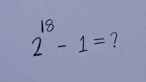 A Nice Math Olympiad Question 2^18-1=? | Can You Solve This? | No Calculator Allowed