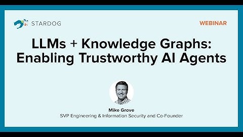 LLMs + Knowledge Graphs: Enabling Trustworthy AI Agents