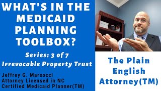 The Medicaid Planning Toolbox--Irrevocable Property Trust