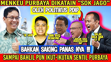 GEGERR!! BAHLIL DAN POLITISI PDIP LAWAN MENKEU PURBAYA BERES LANGSUNG DI RUZAK NETIZ3N HABIS-HABISAN