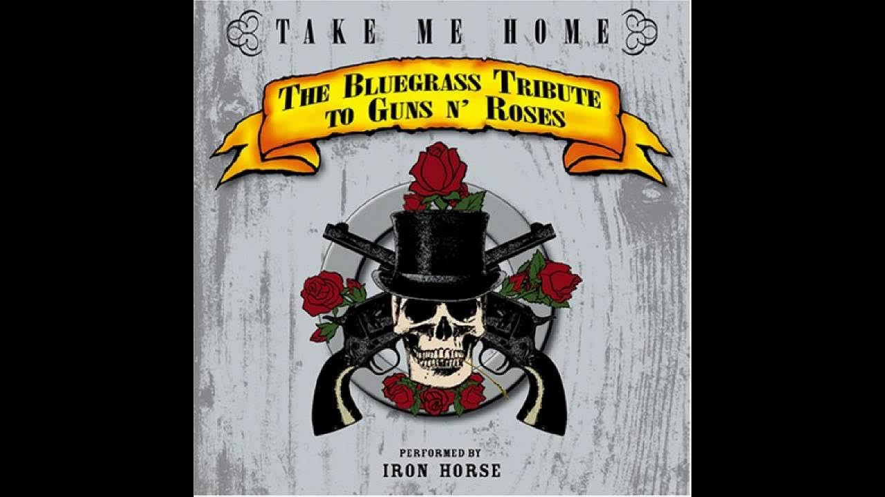 Iron Horse - Welcome To The Jungle - Take Me Home - The Bluegrass Tribute To Guns 'N Roses Iron Horse - Welcome To The Jungle - Take Me Home - The Bluegrass Tribute To Guns 'N Roses