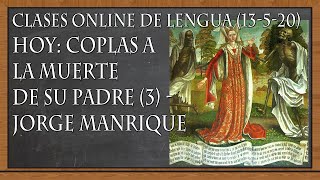 COPLAS A LA MUERTE DE SU PADRE (3) - JORGE MANRIQUE (Lecciones online de Lengua, 13-5-20)