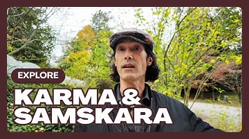 What Are Karma and Samskara?