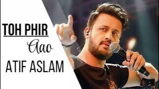 Toh Phir Aao | Atif Aslam | by Ai covers4U