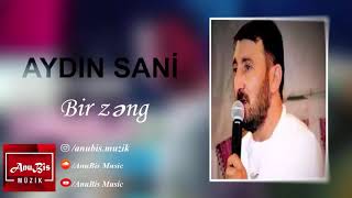 Aydın Sani & Aygül / BİR ZƏNG / 2018